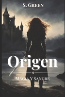 Origen: Magia y Sangre (Spanish Edition) B0DB2TFSJW Book Cover