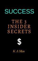 Success: The 3 Inner Secrets 1795627794 Book Cover