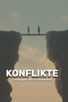 Konflikte : Managen, nicht vermeiden (German Edition) B0GNJPWRQ2 Book Cover