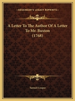 A Letter To The Author Of A Letter To Mr. Buxton 1165879999 Book Cover