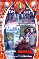 The Cat the Bat and the Burglar 0955984815 Book Cover