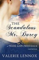 The Scandalous Mr. Darcy 1725736454 Book Cover