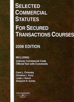 Selected Commercial Statutes For Secured Transactions Courses, 2008 0314190139 Book Cover