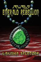 Jewels: Emerald Rebellion 1468047779 Book Cover