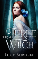 Three for a Witch 1796518514 Book Cover
