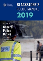 Blackstone's Police Manuals Volume 4: General Police Duties 2019 0198829833 Book Cover