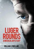 Luger Rounds 1475950136 Book Cover