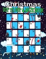 CHRISTMAS DOT TO DOT & MAZE BOOK Ages 8-12: A Fun Activities & Coloring Pages – Dot to Dot, Shadow matching, Mazes, Counting, Tracing, Other...Christmas Gift for Children 3-5 3-6 2-4 B08PX79RR5 Book Cover