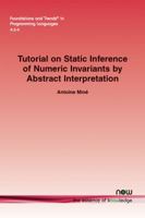 Tutorial on Static Inference of Numeric Invariants by Abstract Interpretation 1680833863 Book Cover