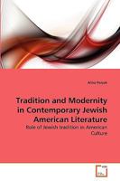 Tradition and Modernity in Contemporary Jewish American Literature: Role of Jewish tradition in American Culture 3639262654 Book Cover