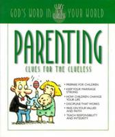 Parenting Clues for the Clueless 1577486730 Book Cover