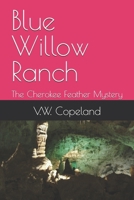 Blue Willow Ranch: The Cherokee Feather Mystery B0F895RKLX Book Cover