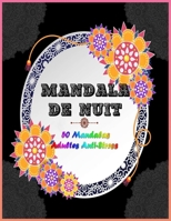 Mandala de Nuit: 50 Mandalas Adultes Anti-Stress B08C99855K Book Cover