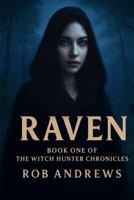 Raven: Book One of the Witch Hunter Chronicles B0FKCFNJ3R Book Cover