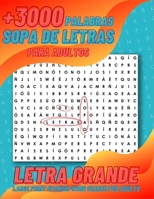 Sopa De Letras En Español: Letra Grande 3000+ Palabras Sopa de Letras Para Adultos B0C2RTN747 Book Cover