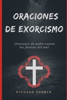 Oraciones de Exorcismo: Oraciones de poder contra las fuerzas del mal B0BCDSN1R7 Book Cover