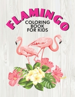 Flamingo Coloring Book For Kids: Coloring Sheets With Tracing Activities, Beautiful Flamingo Illustrations And Designs To Color B08L47M31G Book Cover