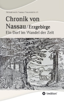 Chronik von Nassau/Erzgebirge: Ein Dorf im Wandel der Zeit 3347185013 Book Cover