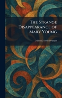 The Strange Disappearance of Mary Young 1026011884 Book Cover