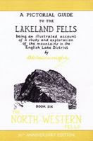 North Western Fells: 6 (Pictorial Guides to the Lakeland Fells 50th Anniversary Editions) 0711236593 Book Cover