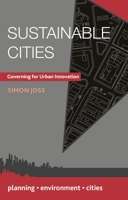 Sustainable Cities: Governing for Urban Innovation 1137006366 Book Cover