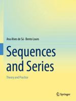 Sequences and Series: Theory and Practice 3031672011 Book Cover