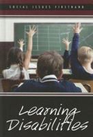 Learning Disabilities (Social Issues Firsthand) 0737738405 Book Cover