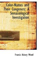 Color-Names and Their Congeners: A Semasiological Investigation 1164608908 Book Cover