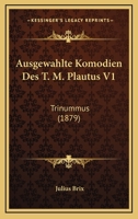 Ausgewahlte Komodien Des T. M. Plautus 1168060141 Book Cover