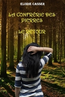 La Confrérie des pierres: Le retour 179890666X Book Cover