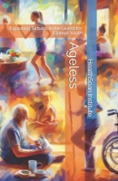 Ageless: Exploring Sirtuins in the Quest for Eternal Youth B0CNXY92GR Book Cover