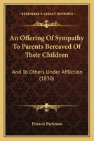 An Offering of Sympathy to the Afflicted .. 1164574620 Book Cover