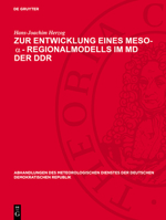Zur Entwicklung Eines Meso-α-Regionalmodells Im MD Der DDR: Detaillierte Beschreibung Des Adiabatischen Modellteils 311278684X Book Cover