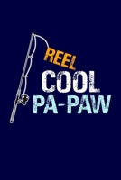 Reel Cool Pa-Paw: Grandpa Dad Journal Lined Notebook with Cute Fishing Novelties on each page for Daily Note Or Diary Writing, Notepad or To Do List - Unique Father's Day, Birthday, Christmas Gift or  1704116473 Book Cover