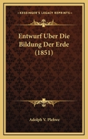 Entwurf Uber Die Bildung Der Erde (1851) 1160090017 Book Cover