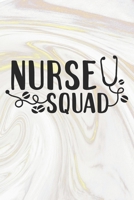 Nurse Squad: Nurse Journal / Notebook / Diary - Funny Quote Nurse Gift for School, Work, Birthday, or Christmas 1708239464 Book Cover