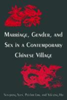 Marriage, Gender, and Sex in a Contemporary Chinese Village (Studies on Contemporary China (M.E. Sharpe Paperback)) 0765612542 Book Cover