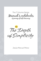 The Depth of Simplicity (Manuel's Notebook) 9945806831 Book Cover