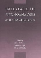 Interface of Psychoanalysis and Psychology 1557981566 Book Cover