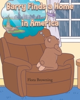 Barry Finds a Home In America B0FH38DWWR Book Cover