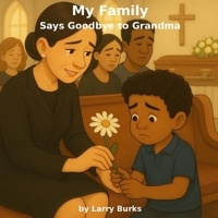 My Family Says Goodbye to Grandma 1968636994 Book Cover