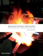 Manufacturing Processes for Design Professionals B0095H2LZQ Book Cover