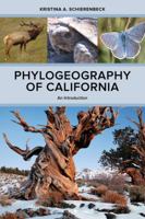 Phylogeography of California: An Introduction 0520278879 Book Cover