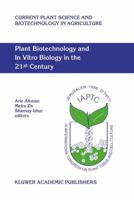 Plant Biotechnology and in Vitro Biology in the 21st Century: Proceedings of the Ixth International Congress of the International Association of Plant Tissue Culture and Biotechnology Jerusalem, Israe 0792358260 Book Cover