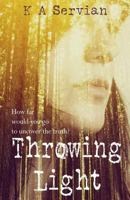 Throwing Light 0473387611 Book Cover