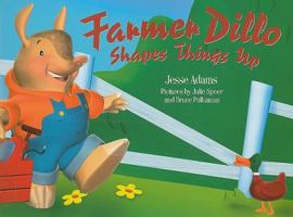 Farmer Dillo Shapes Things Up 1591668654 Book Cover