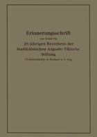 Erinnerungsschrift Aus Anlass Des 25 Jahrigen Bestehens Der Stadtkolnischen Auguste-Viktoria-Stiftung: (Volksheilstatte) Zu Rosbach A. D. Sieg 3662272814 Book Cover