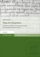 Wege Der Integration: Das Papsttum Und Die Lateinische Kirche Apuliens in Normannischer Zeit (1059-1189) 3515132341 Book Cover