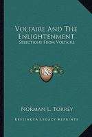 Voltaire And The Enlightenment: Selections From Voltaire 1163165042 Book Cover