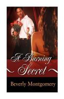 A Burning Secret 0578117304 Book Cover